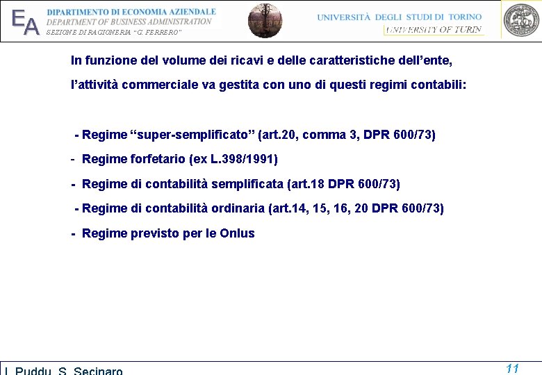 EA SEZIONE DI RAGIONERIA “G. FERRERO” In funzione del volume dei ricavi e delle EA SEZIONE DI RAGIONERIA “G. FERRERO” In funzione del volume dei ricavi e delle