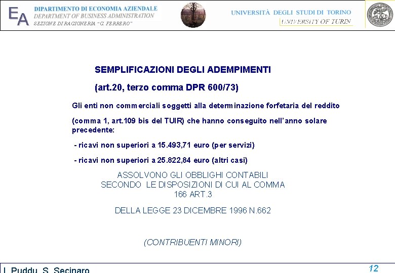 EA SEZIONE DI RAGIONERIA “G. FERRERO” SEMPLIFICAZIONI DEGLI ADEMPIMENTI (art. 20, terzo comma DPR EA SEZIONE DI RAGIONERIA “G. FERRERO” SEMPLIFICAZIONI DEGLI ADEMPIMENTI (art. 20, terzo comma DPR