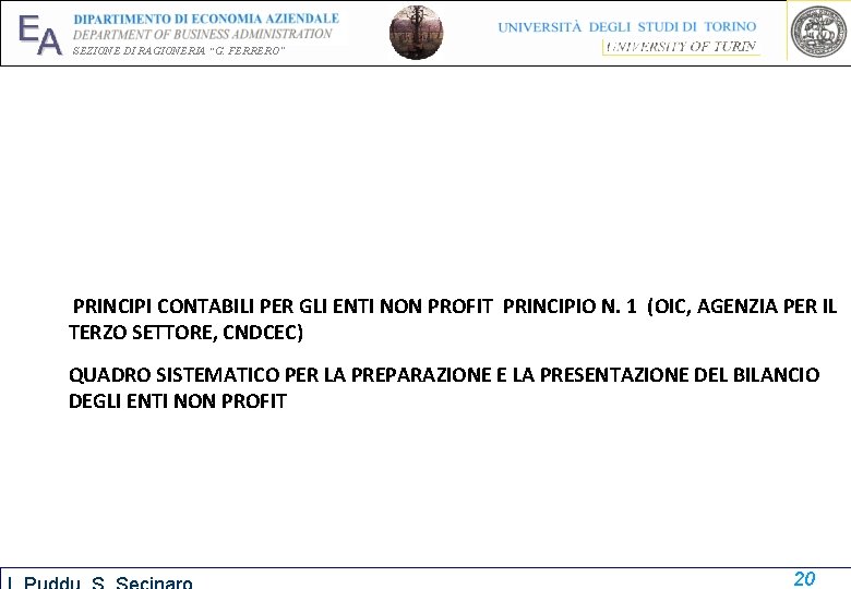 EA SEZIONE DI RAGIONERIA “G. FERRERO” PRINCIPI CONTABILI PER GLI ENTI NON PROFIT PRINCIPIO EA SEZIONE DI RAGIONERIA “G. FERRERO” PRINCIPI CONTABILI PER GLI ENTI NON PROFIT PRINCIPIO