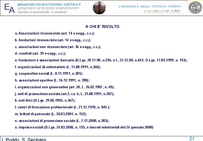 EA SEZIONE DI RAGIONERIA “G. FERRERO” A CHI E’ RIVOLTO a. Associazioni riconosciute (art. EA SEZIONE DI RAGIONERIA “G. FERRERO” A CHI E’ RIVOLTO a. Associazioni riconosciute (art.