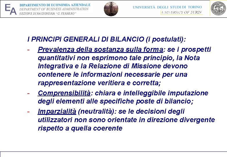 EA SEZIONE DI RAGIONERIA “G. FERRERO” I PRINCIPI GENERALI DI BILANCIO (i postulati): - EA SEZIONE DI RAGIONERIA “G. FERRERO” I PRINCIPI GENERALI DI BILANCIO (i postulati): -