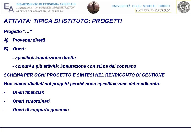 EA SEZIONE DI RAGIONERIA “G. FERRERO” ATTIVITA’ TIPICA DI ISTITUTO: PROGETTI Progetto “…” A) EA SEZIONE DI RAGIONERIA “G. FERRERO” ATTIVITA’ TIPICA DI ISTITUTO: PROGETTI Progetto “…” A)