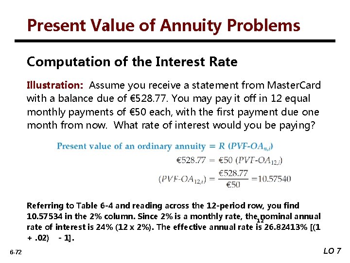 Present Value of Annuity Problems Computation of the Interest Rate Illustration: Assume you receive