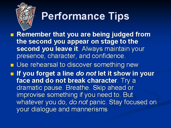 Performance Tips n n n Remember that you are being judged from the second