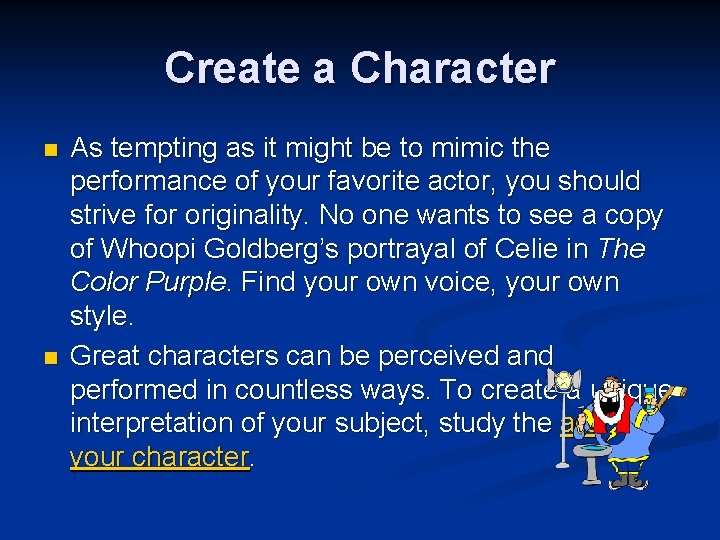 Create a Character n n As tempting as it might be to mimic the