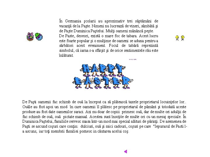 În Germania şcolarii au aproximativ trei săptămâni de vacanţă de la Paşte. Nimeni nu
