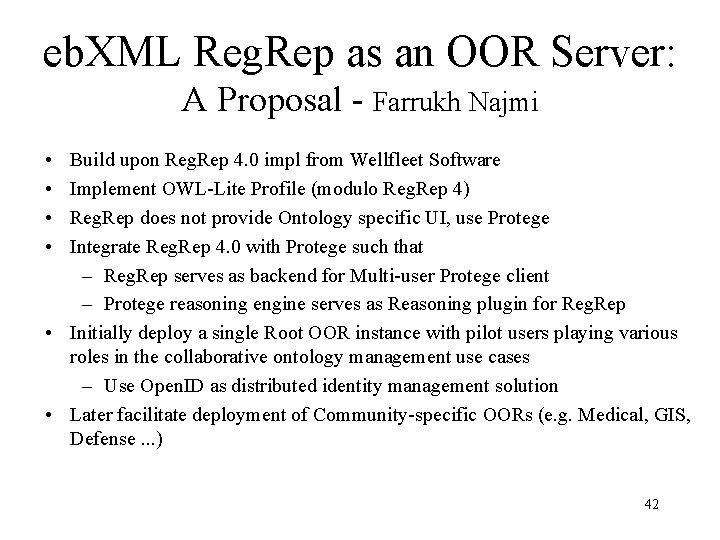 eb. XML Reg. Rep as an OOR Server: A Proposal - Farrukh Najmi •