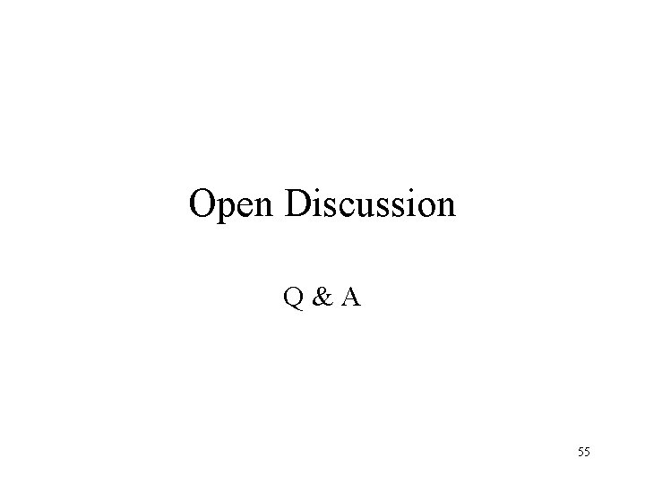 Open Discussion Q&A 55 