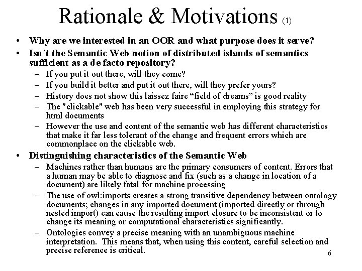 Rationale & Motivations (1) • Why are we interested in an OOR and what