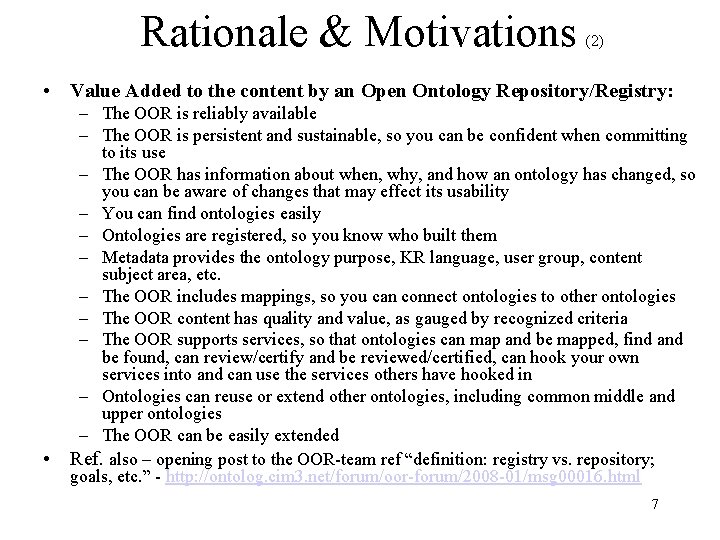 Rationale & Motivations (2) • Value Added to the content by an Open Ontology