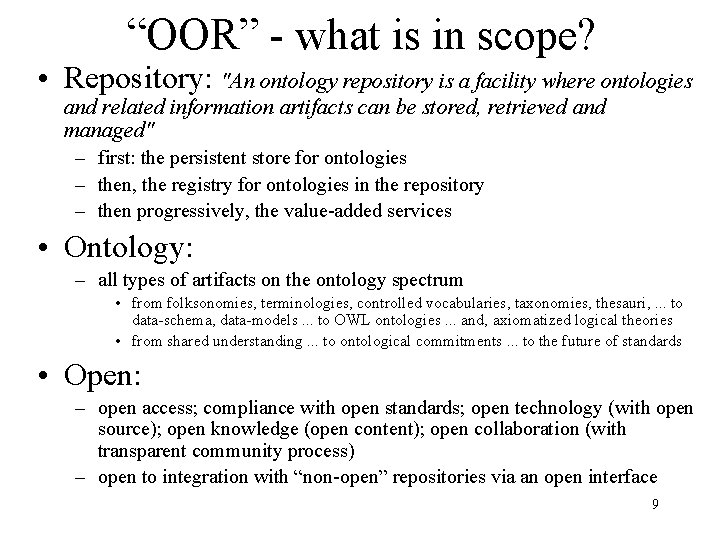 “OOR” - what is in scope? • Repository: "An ontology repository is a facility