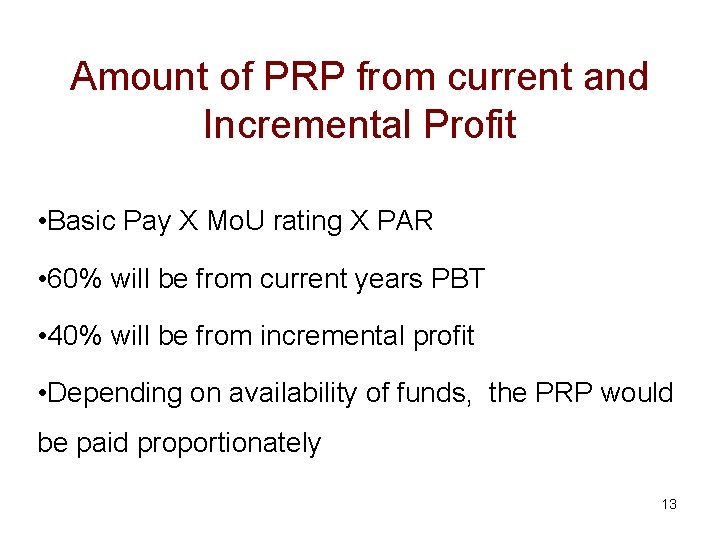 Amount of PRP from current and Incremental Profit • Basic Pay X Mo. U