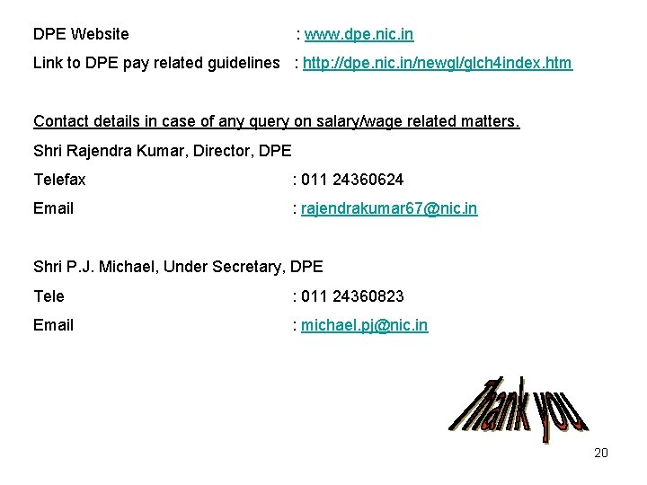 DPE Website : www. dpe. nic. in Link to DPE pay related guidelines :