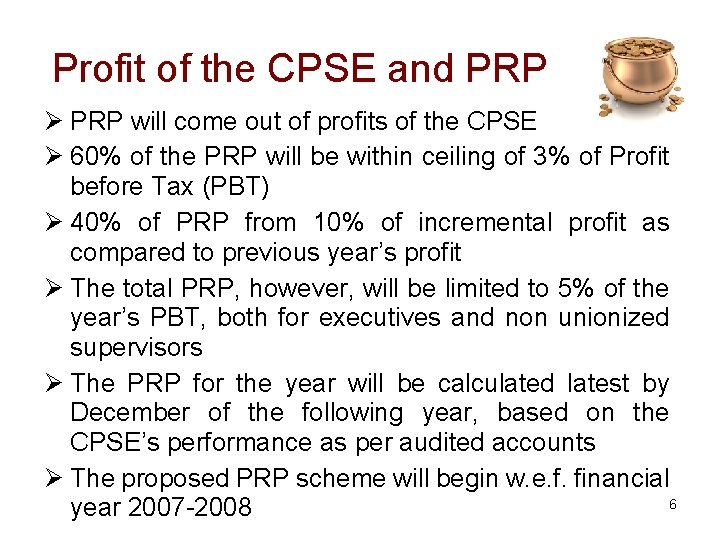 Profit of the CPSE and PRP Ø PRP will come out of profits of