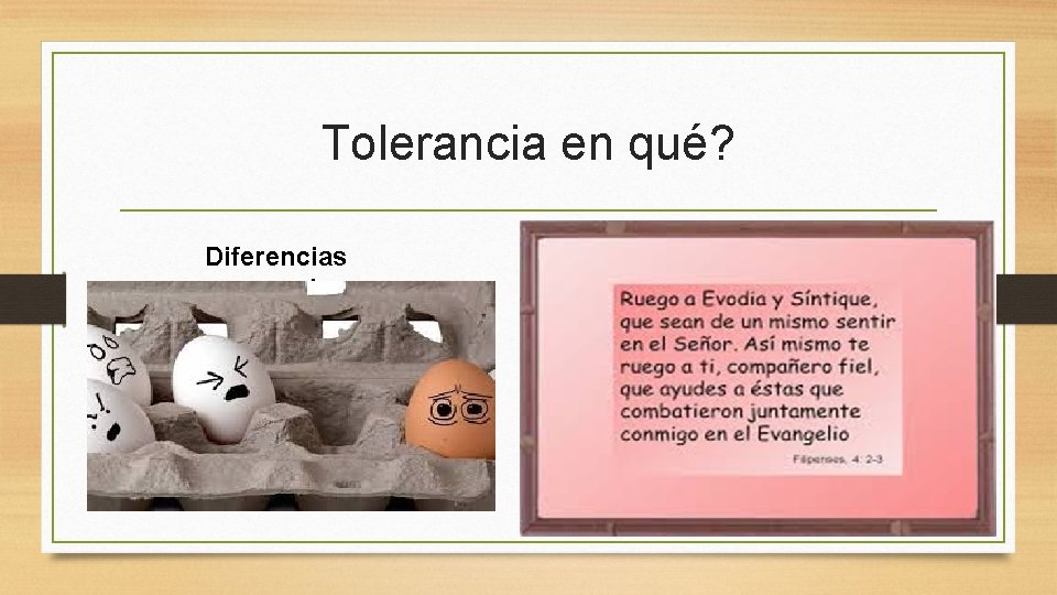 Tolerancia en qué? Diferencias personales 