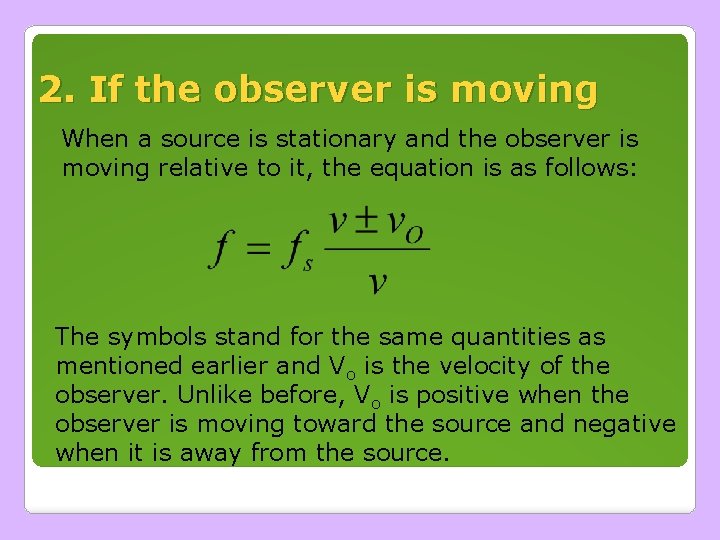2. If the observer is moving When a source is stationary and the observer 2. If the observer is moving When a source is stationary and the observer