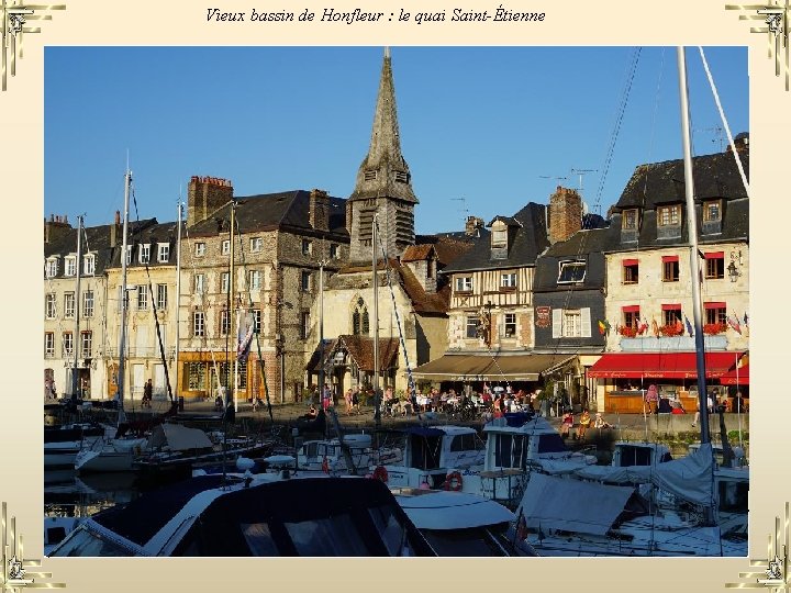 Vieux bassin de Honfleur : le quai Saint-Étienne 