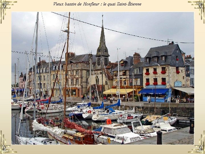 Vieux bassin de Honfleur : le quai Saint-Étienne 