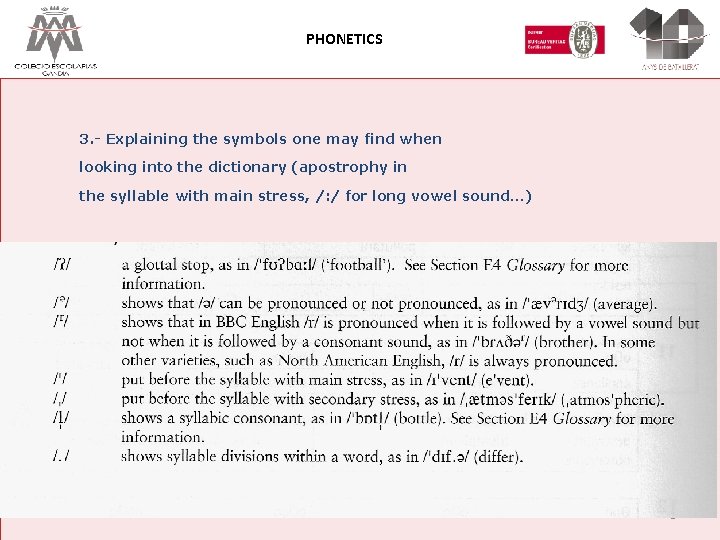 PHONETICS 3. - Explaining the symbols one may find when looking into the dictionary