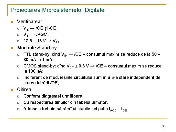 Proiectarea Microsistemelor Digitale n Verificarea: q q q n Modurile Stand-by: q q q