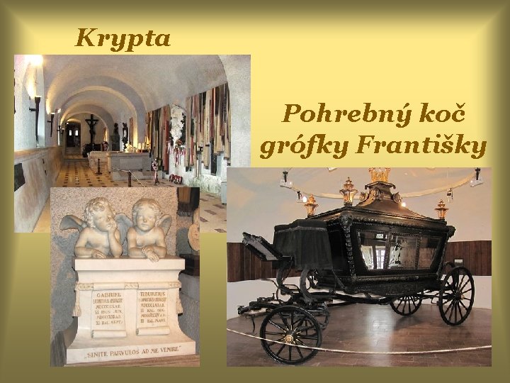 Krypta Pohrebný koč grófky Františky 