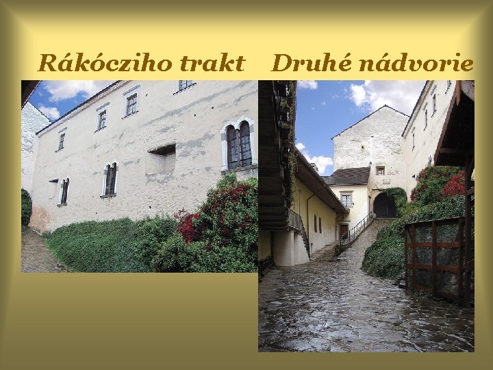 Rákócziho trakt Druhé nádvorie 