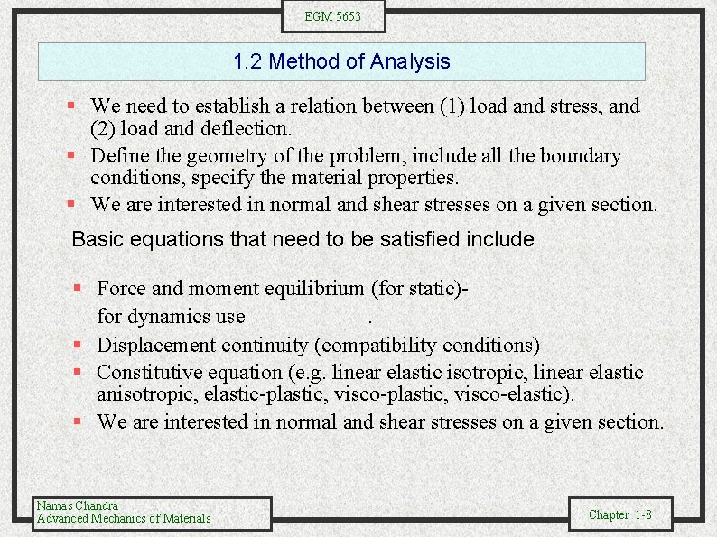EGM 5653 1. 2 Method of Analysis We need to establish a relation between