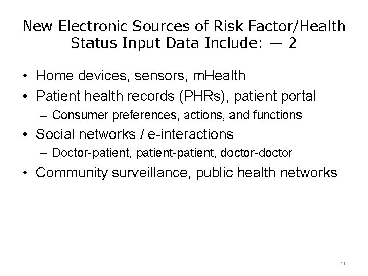 New Electronic Sources of Risk Factor/Health Status Input Data Include: — 2 • Home New Electronic Sources of Risk Factor/Health Status Input Data Include: — 2 • Home