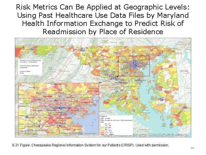Risk Metrics Can Be Applied at Geographic Levels: Using Past Healthcare Use Data Files Risk Metrics Can Be Applied at Geographic Levels: Using Past Healthcare Use Data Files