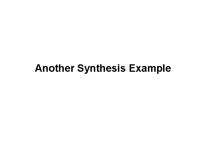 Another Synthesis Example 