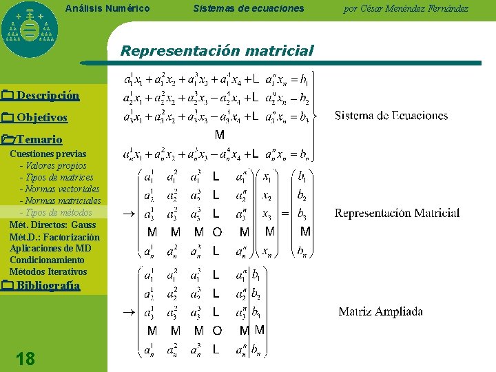 Análisis Numérico Sistemas de ecuaciones Representación matricial Descripción Objetivos Temario Cuestiones previas - Valores