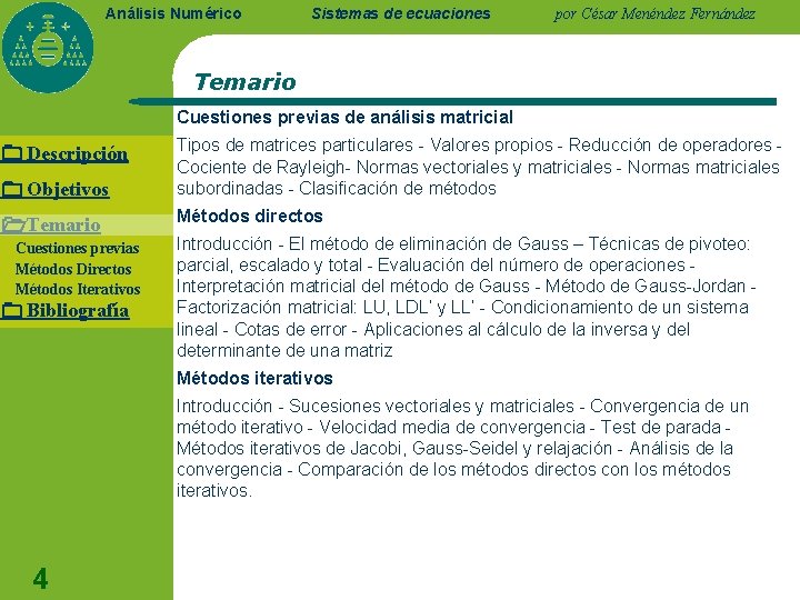 Análisis Numérico Sistemas de ecuaciones por César Menéndez Fernández Temario Cuestiones previas de análisis