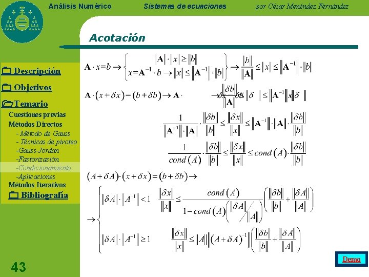 Análisis Numérico Sistemas de ecuaciones por César Menéndez Fernández Acotación Descripción Objetivos Temario Cuestiones