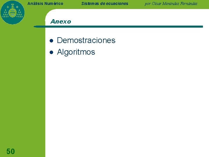 Análisis Numérico Sistemas de ecuaciones Anexo l l 50 Demostraciones Algoritmos por César Menéndez