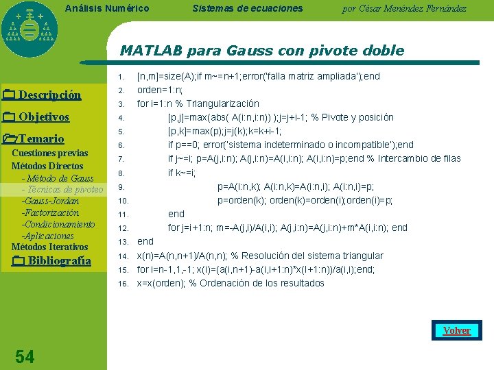 Análisis Numérico Sistemas de ecuaciones por César Menéndez Fernández MATLAB para Gauss con pivote