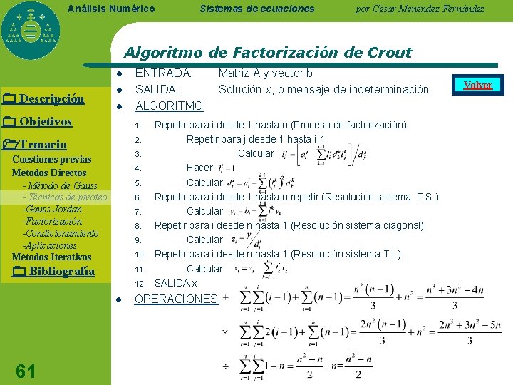 Análisis Numérico Sistemas de ecuaciones por César Menéndez Fernández Algoritmo de Factorización de Crout