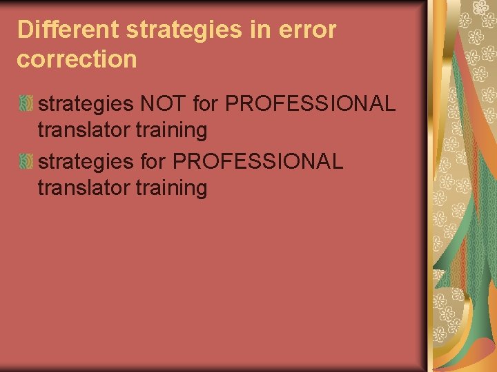 Different strategies in error correction strategies NOT for PROFESSIONAL translator training strategies for PROFESSIONAL