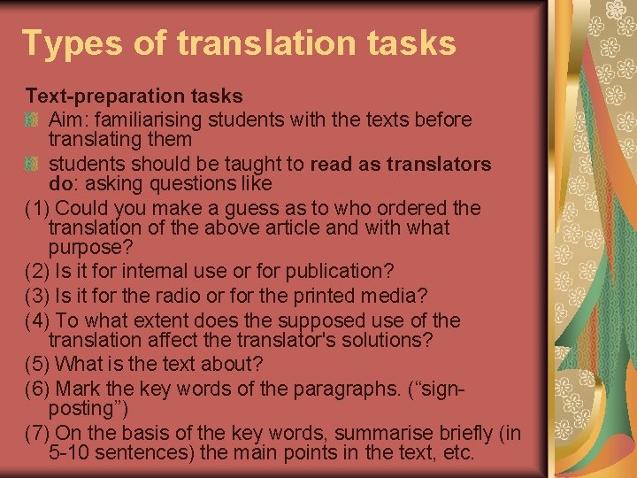 Types of translation tasks Text-preparation tasks Aim: familiarising students with the texts before translating