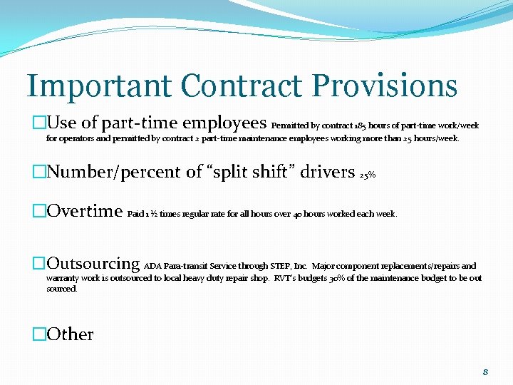 Important Contract Provisions �Use of part-time employees Permitted by contract 185 hours of part-time