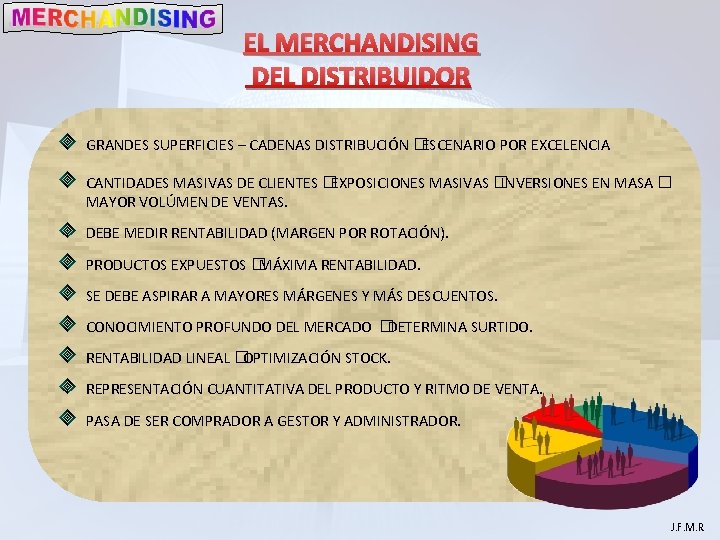 EL MERCHANDISING DEL DISTRIBUIDOR GRANDES SUPERFICIES – CADENAS DISTRIBUCIÓN � ESCENARIO POR EXCELENCIA CANTIDADES