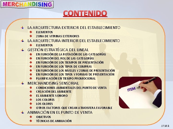 CONTENIDO LA ARQUITECTURA EXTERIOR DEL ESTABLECIMIENTO ELEMENTOS ZONA DE VITRINAS EXTERIORES LA ARQUITECTURA INTERIOR