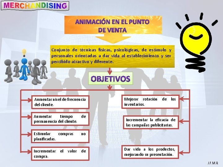 | Conjunto de técnicas físicas, psicológicas, de estímulo y personales orientadas a dar vida