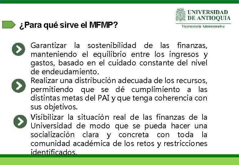 ¿Para qué sirve el MFMP? Garantizar la sostenibilidad de las finanzas, manteniendo el equilibrio