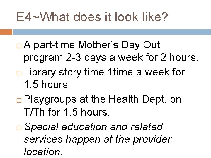 E 4~What does it look like? A part-time Mother’s Day Out program 2 -3