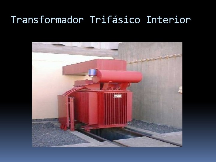 Transformador Trifásico Interior Transformador Trifásico Interior