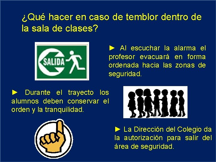 ¿Qué hacer en caso de temblor dentro de la sala de clases? ► Al