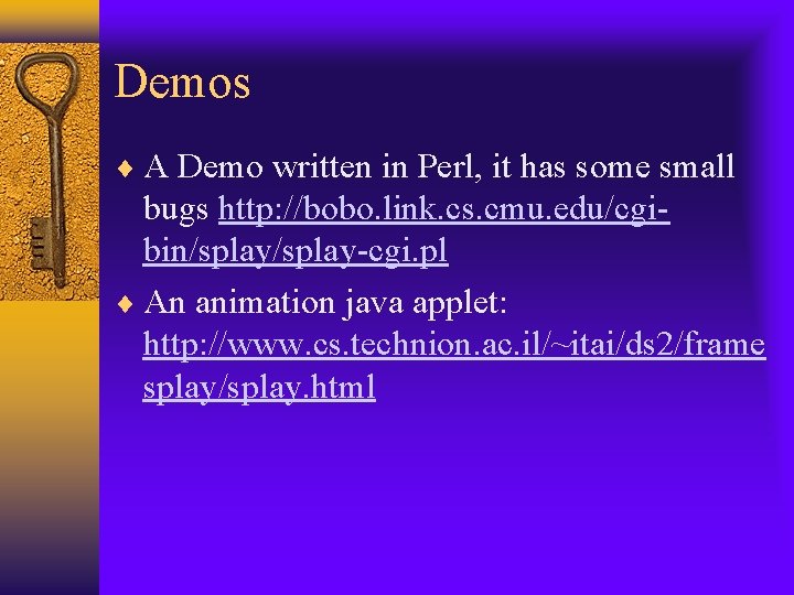 Demos A Demo written in Perl, it has some small bugs http: //bobo. link.