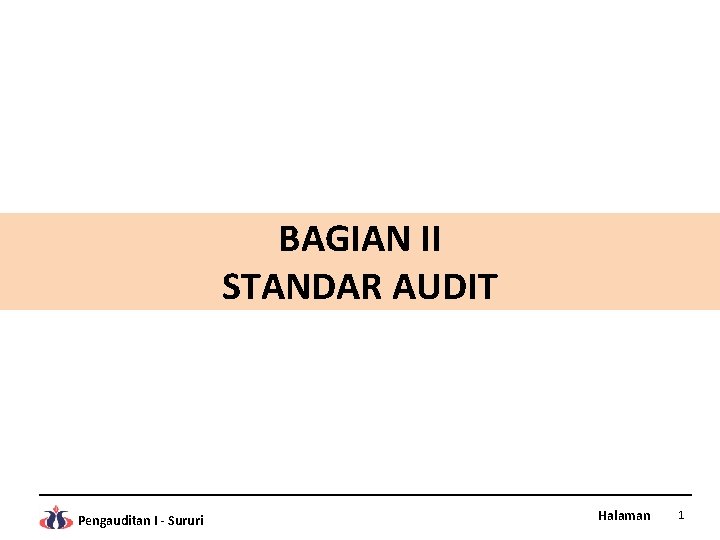 BAGIAN II STANDAR AUDIT Pengauditan I - Sururi Halaman 1 