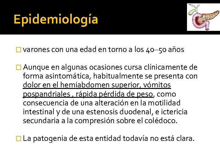 Epidemiología � varones con una edad en torno a los 40– 50 años � Epidemiología � varones con una edad en torno a los 40– 50 años �