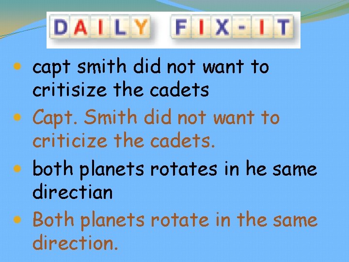  capt smith did not want to critisize the cadets Capt. Smith did not